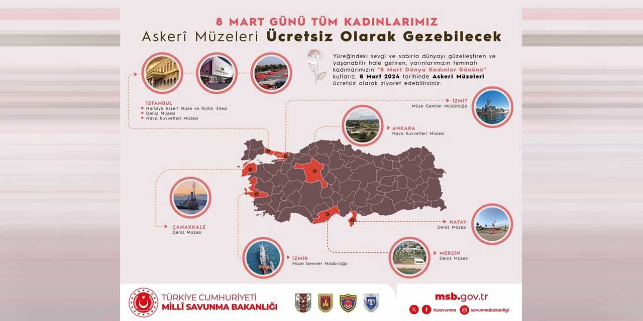 8 Mart’ta askeri müzeler kadınlara ücretsiz olacak