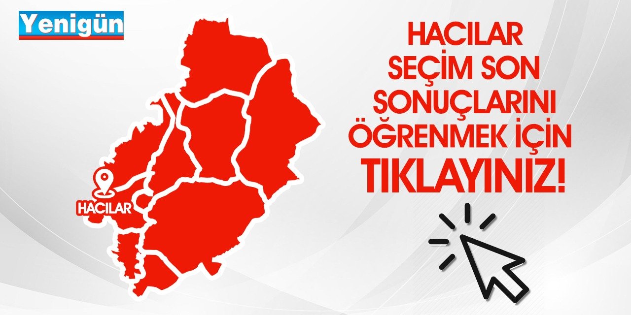 Hacılar seçim sonuçlarını öğrenmek için tıklayınız!