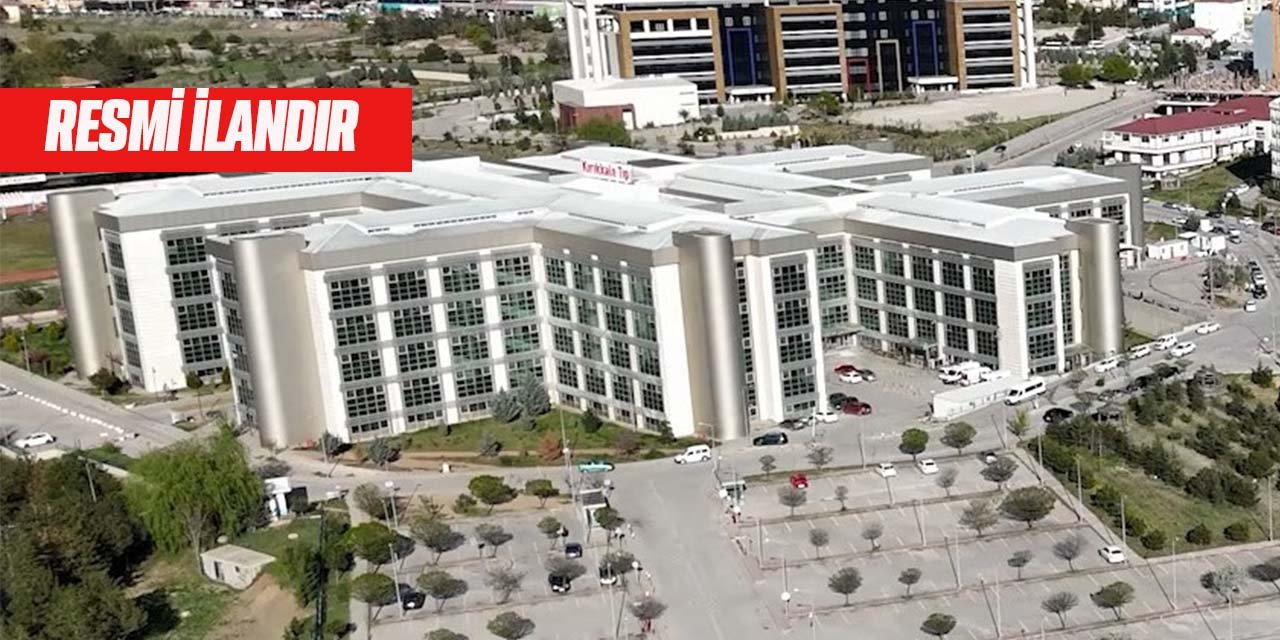 Kırıkkale Üniversitesi Tıp Fakültesi Resmi İlan