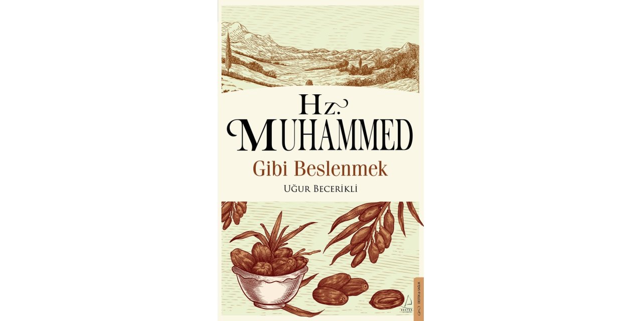 Peygamber Efendimiz’in beslenmeyle ilgili tavsiyeleri kitap haline getirildi