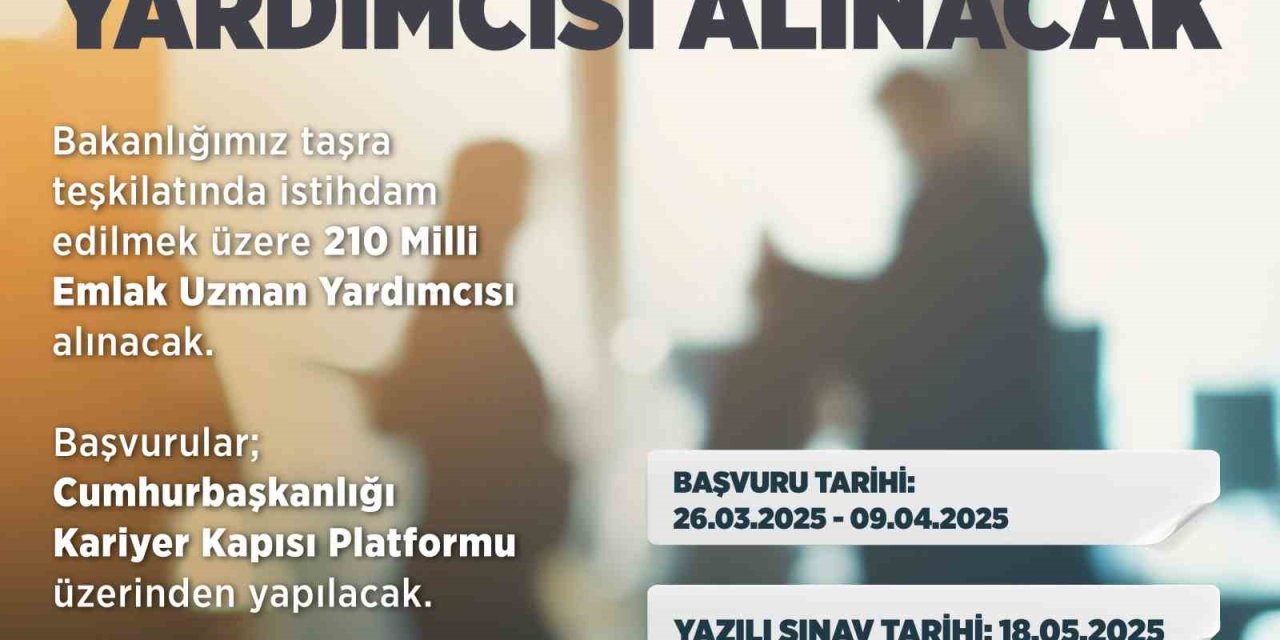 Çevre, Şehircilik ve İklim Değişikliği Bakanlığına 210 milli emlak uzman yardımcısı alınacak
