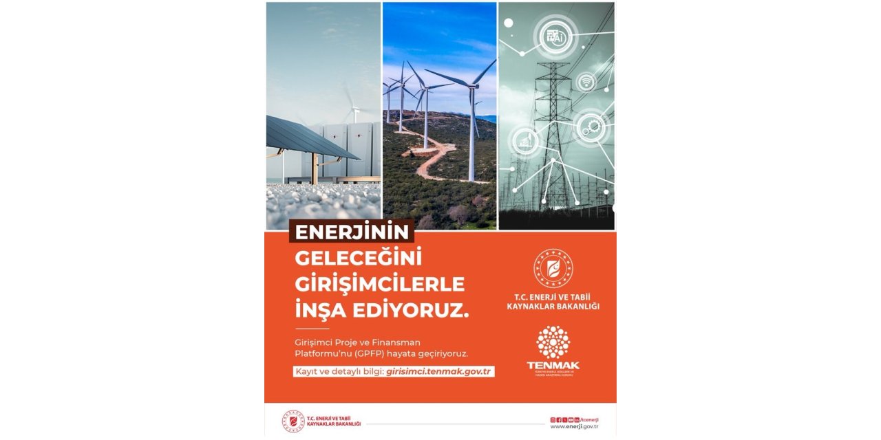 Enerji ve Tabii Kaynaklar Bakanlığı’ndan enerji girişimcilerine davet
