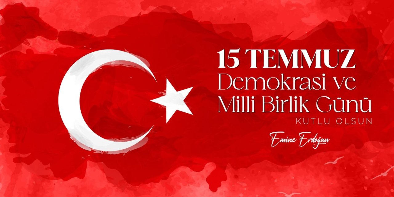 Emine Erdoğan’dan "15 Temmuz Demokrasi ve Milli Birlik Günü" paylaşımı: