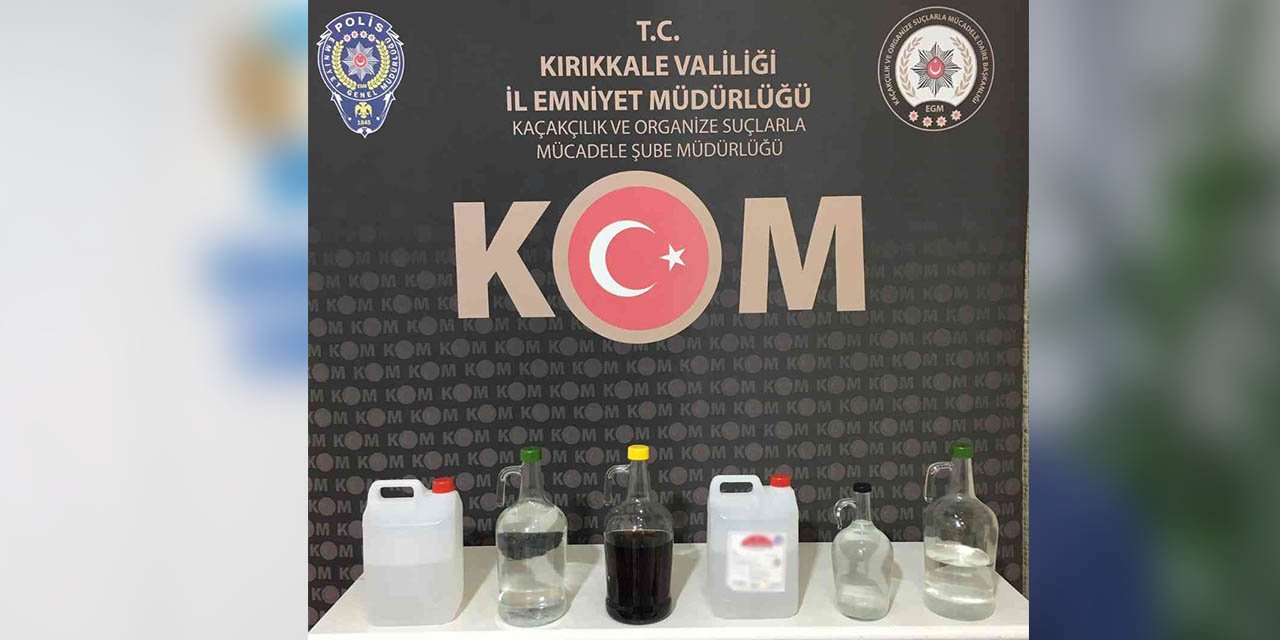 Kırıkkale’de kaçak alkol ele geçirildi