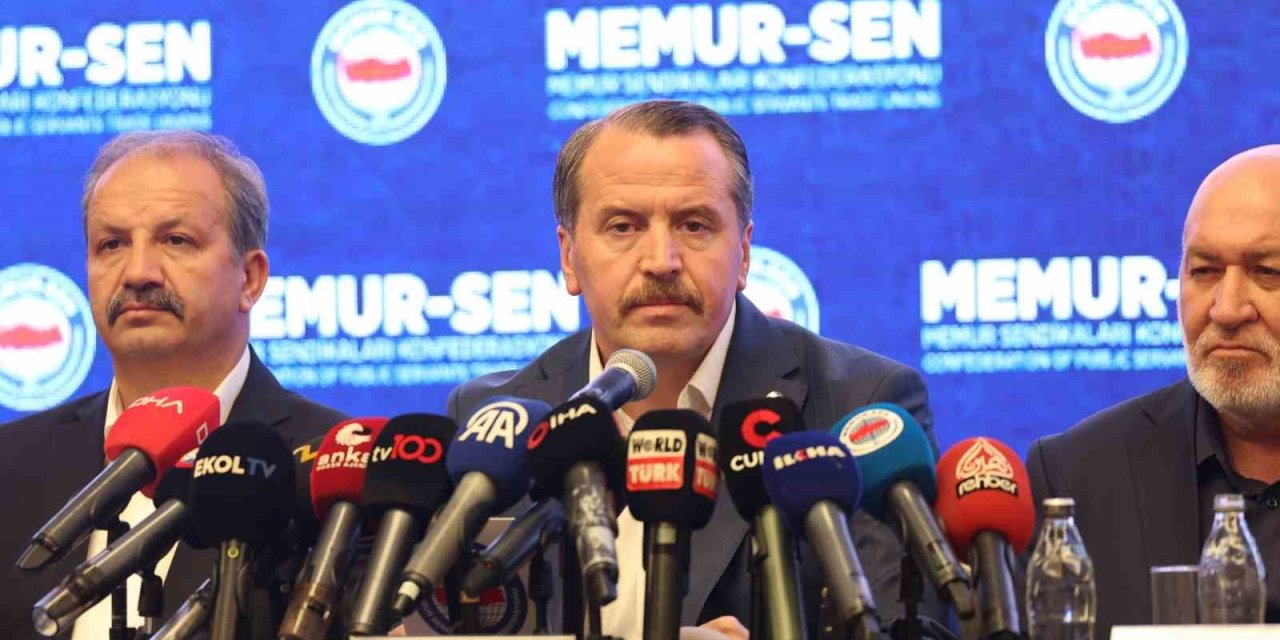 Memur-Sen Başkanı Yalçın: "Hakem heyetine hükümetin başvurmasını tavsiye ederiz"
