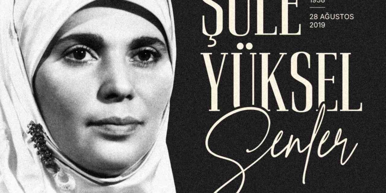 Cumhurbaşkanı Erdoğan, Şule Yüksel Şenler’i vefatının 6’ncı yılında andı