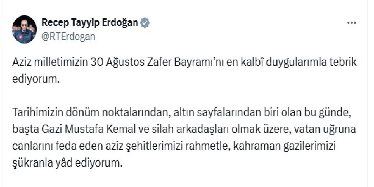 Cumhurbaşkanı Erdoğan’dan 30 Ağustos Zafer Bayramı mesajı
