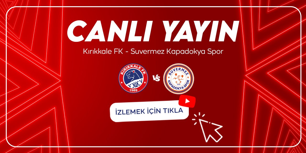 Kırıkkale FK-Suvermez Kapadokya Canlı Yayını
