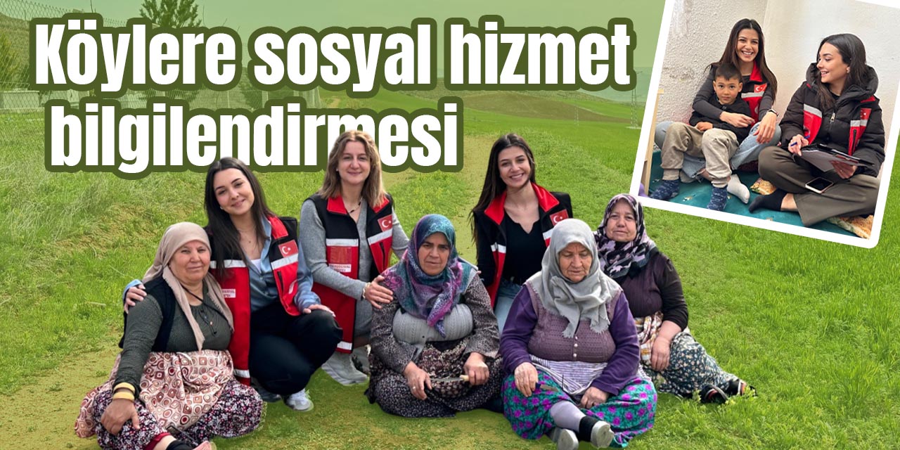 Köylere sosyal hizmet bilgilendirmesi