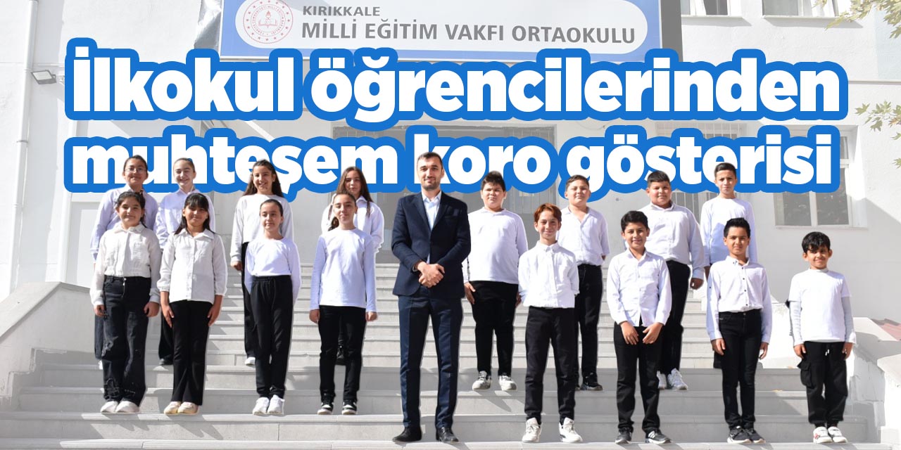 İlkokul öğrencilerinden muhteşem koro gösterisi