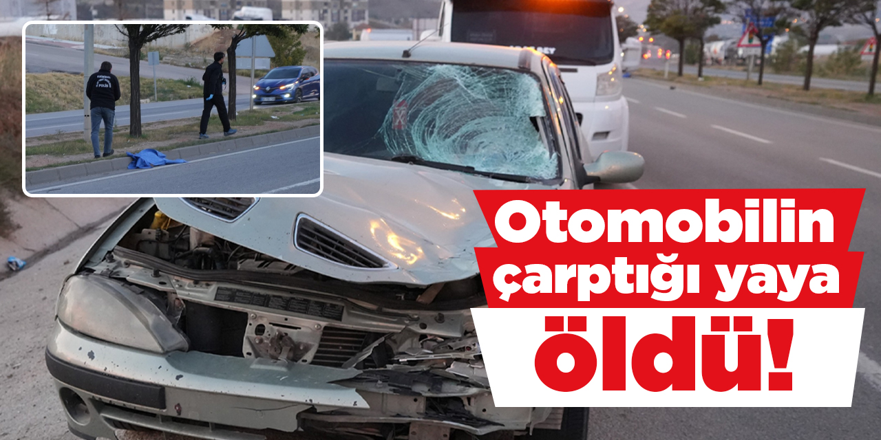 Kırıkkale’de otomobilin çarptığı yaya öldü!