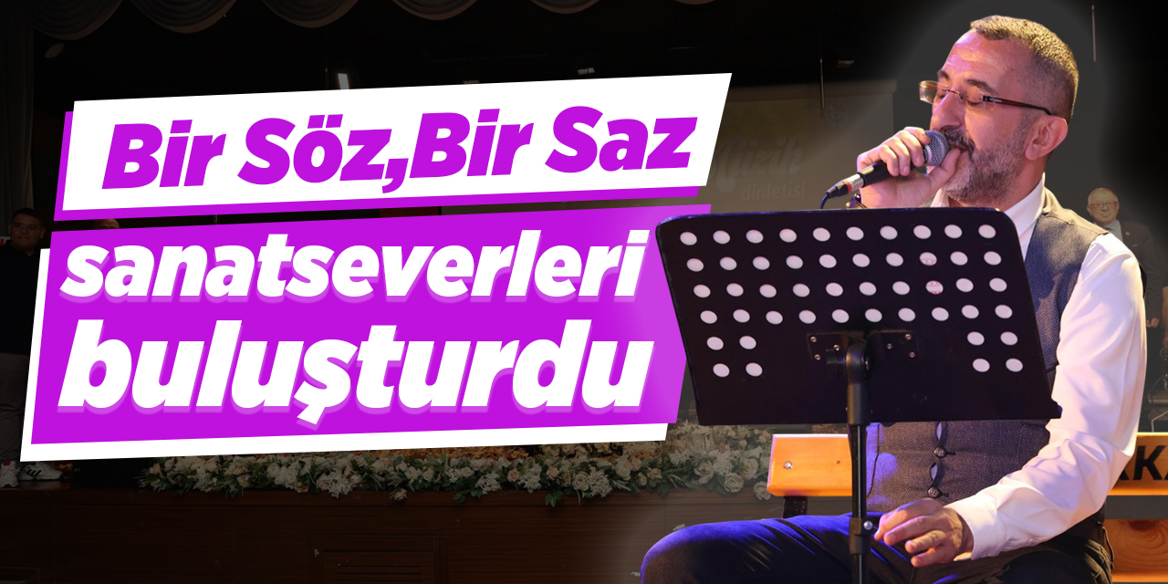 Bir Söz, Bir Saz etkinliği sanatseverleri buluşturdu