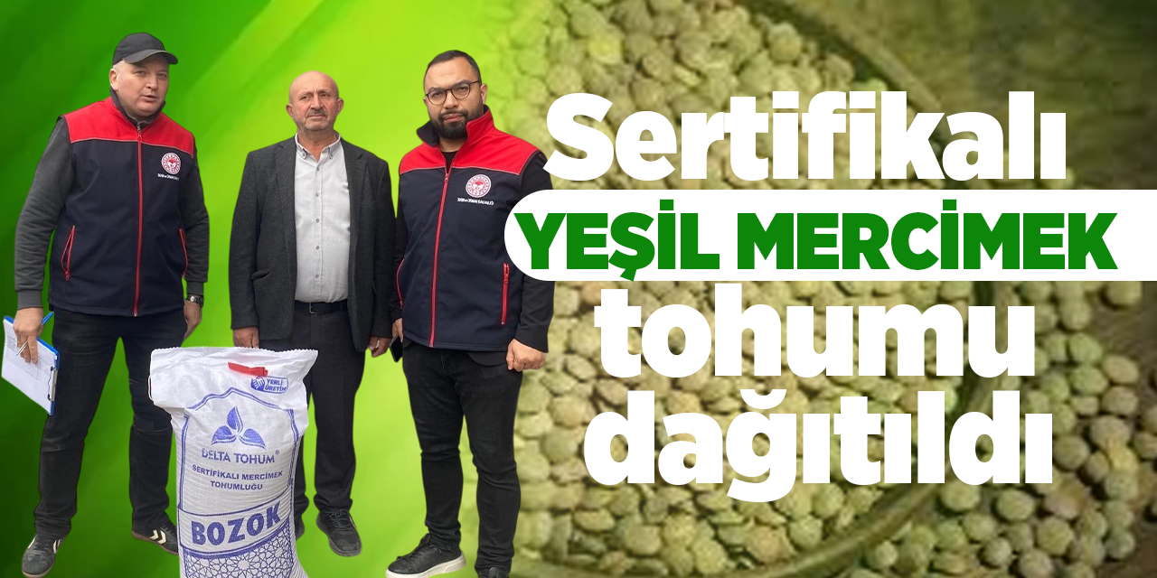 Sertifikalı yeşil mercimek tohumu dağıtıldı