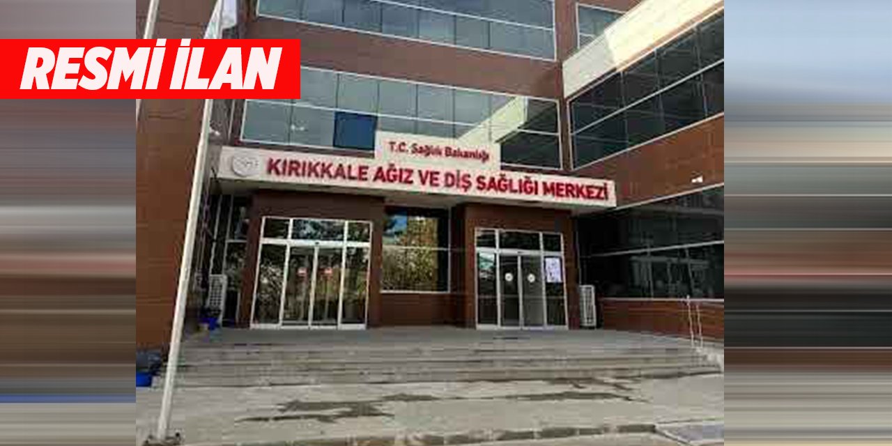 Kırıkkale Ağız ve Diş Sağlığı Resmi İlan