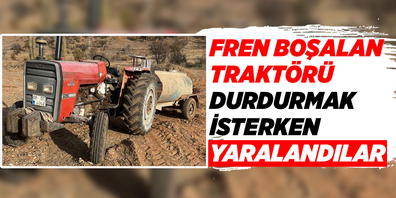 Fren boşalan traktörü durdurmak isterken yaralandılar
