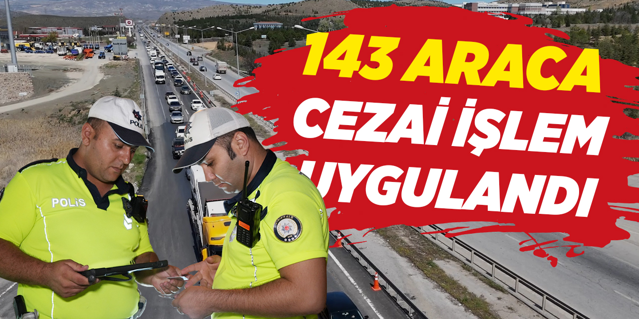 Kırıkkale'de 143 araca cezai işlem uygulandı