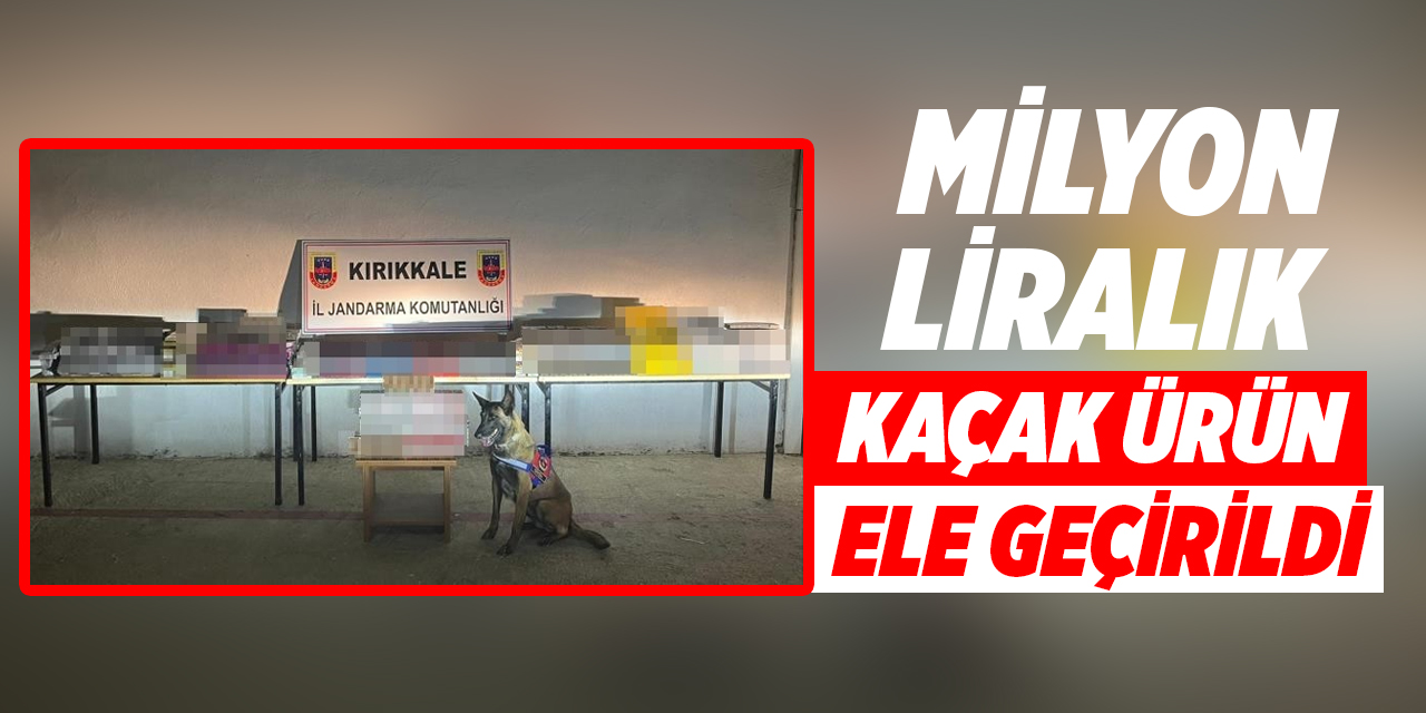 Kırıkkale'de 1 buçuk milyon liralık kaçak ürün ele geçirildi