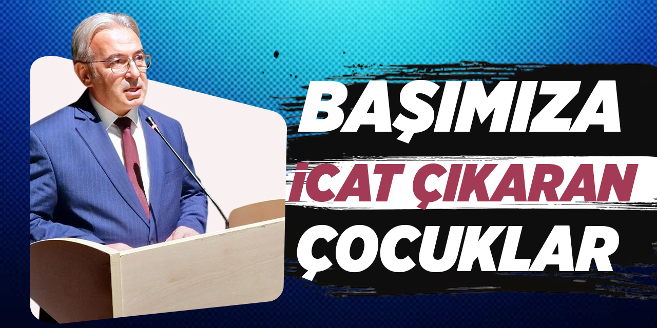 Başımıza icat çıkaran çocuklar