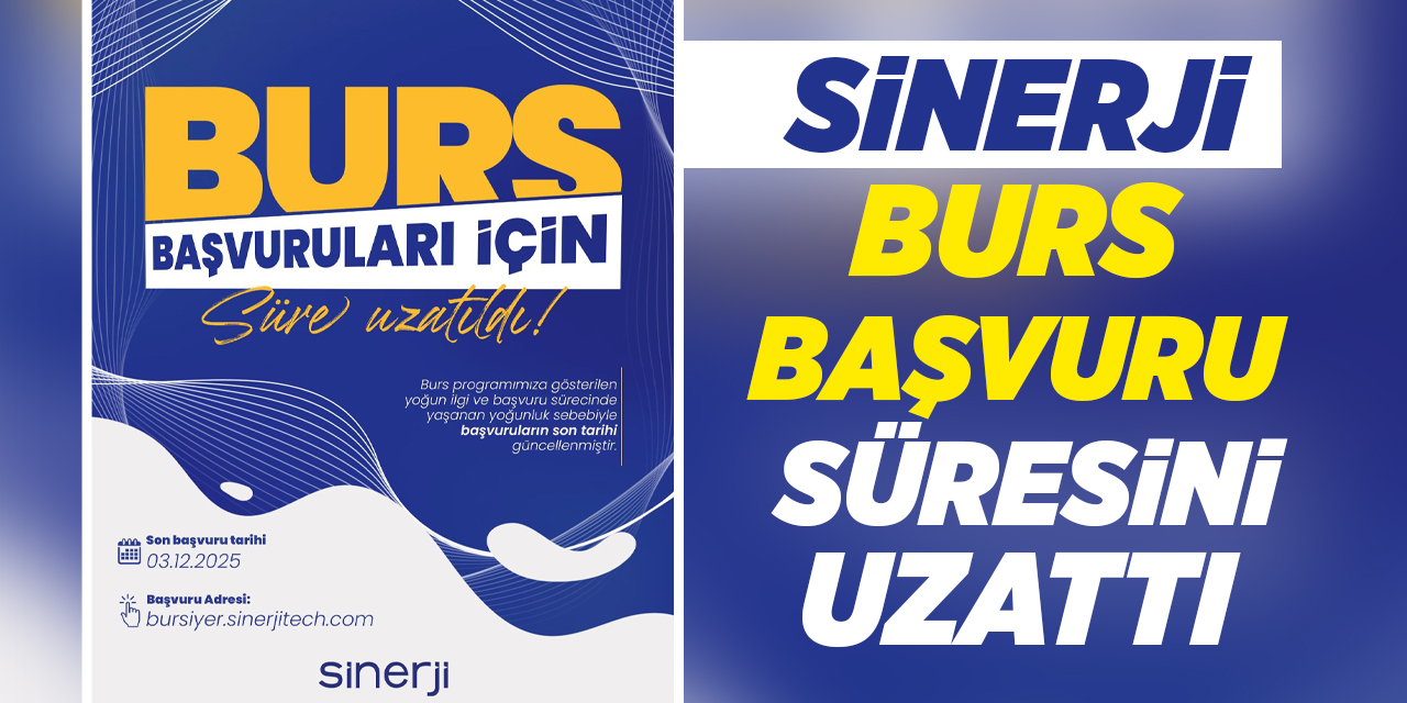 Sinerji Burs Başvuru Süresini Uzattı
