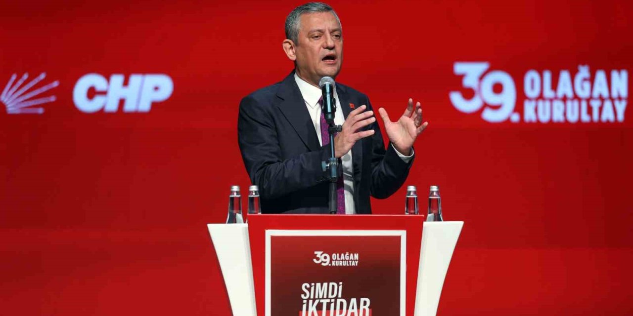 CHP Genel Başkanı Özel: "CHP bizi eskiye döndürmek isteyenlerden arınacak"