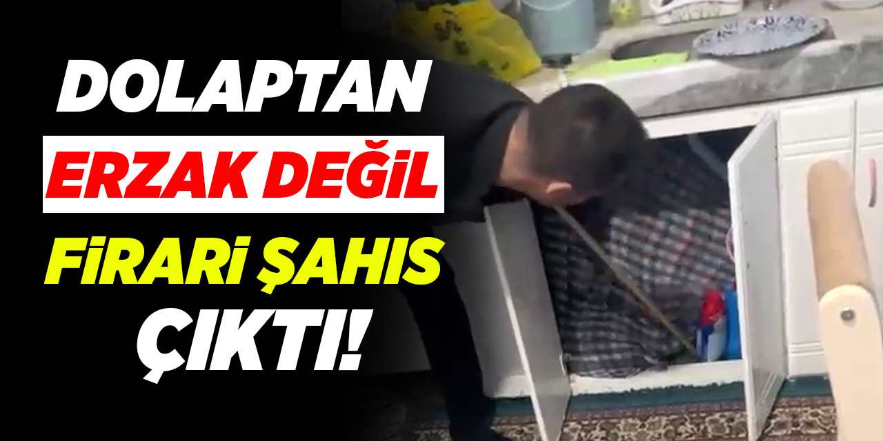 Kırıkkale’de firari şahıs mutfak dolabından çıktı