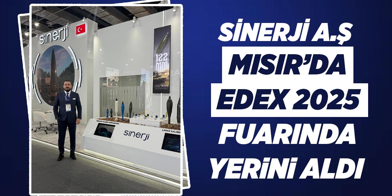 Sinerji A.Ş, Mısır’da EDEX 2025 Fuarında yerini aldı