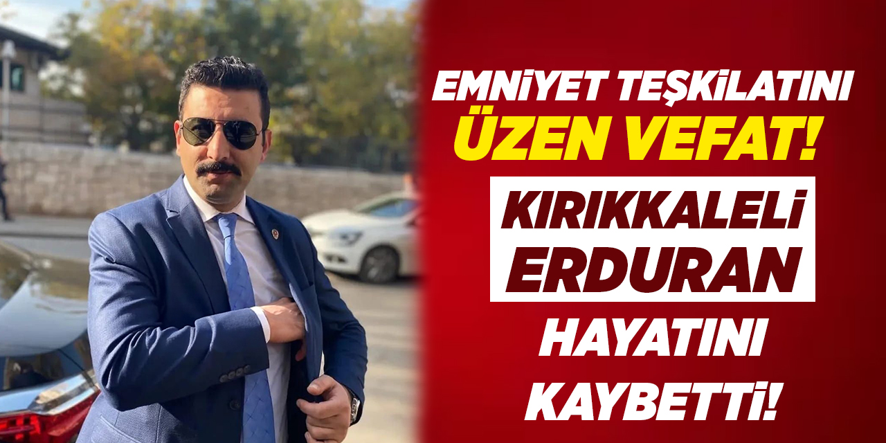 Kırıkkaleli koruma polis hayatımı kaybetti!