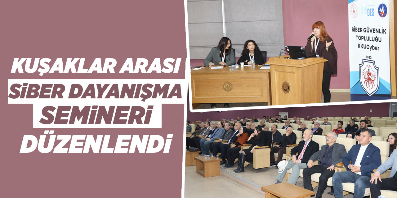 Kuşaklar arası siber dayanışma semineri düzenlendi
