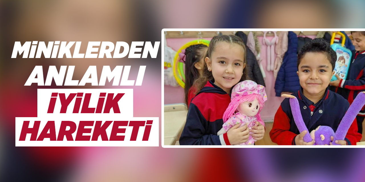 Miniklerden anlamlı iyilik hareketi