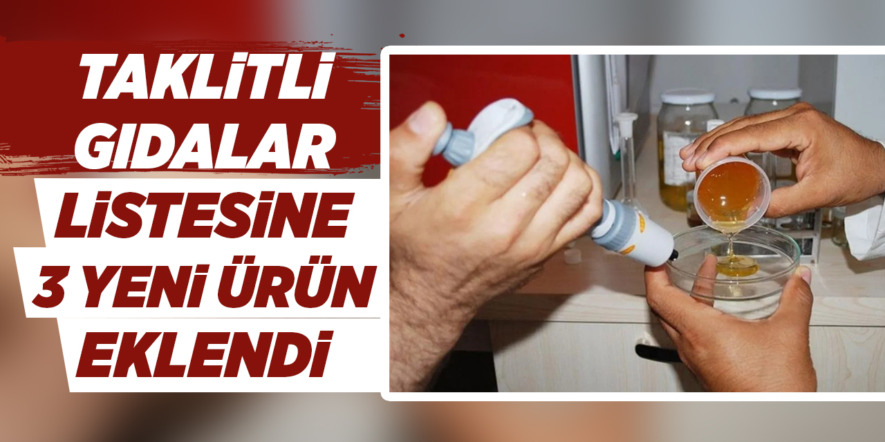 Taklitli gıdalar listesine 3 yeni ürün eklendi