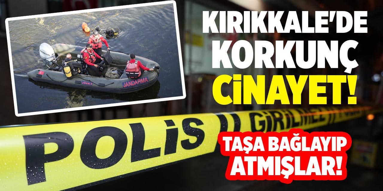 Taşa bağlayıp Kızılırmak’a atmışlar! 6 sanık hakim karşısında!