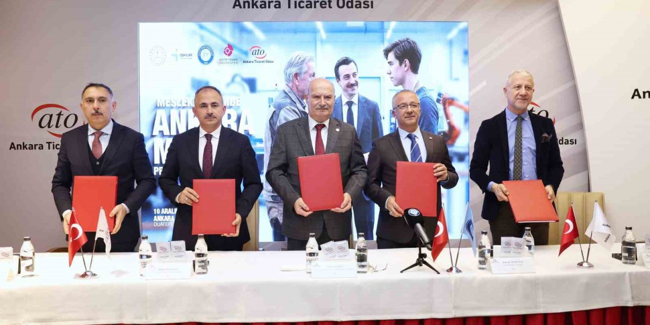 ATO’da ‘Mesleki Eğitimde Ankara Modeli’ için 5 kurumdan güç birliği