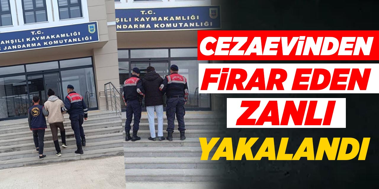 Cezaevinden firar eden zanlı yakalandı