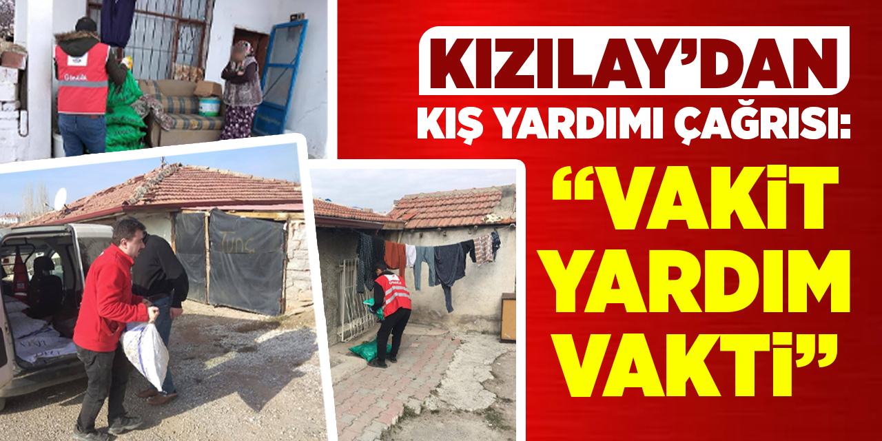 Kızılay’dan kış yardımı çağrısı: “Vakit Yardım Vakti”