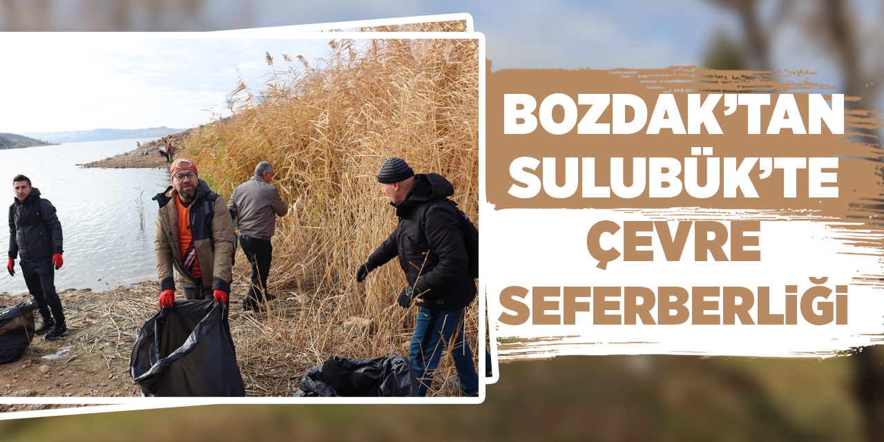 BOZDAK’tan Sulubük’te çevre seferberliği