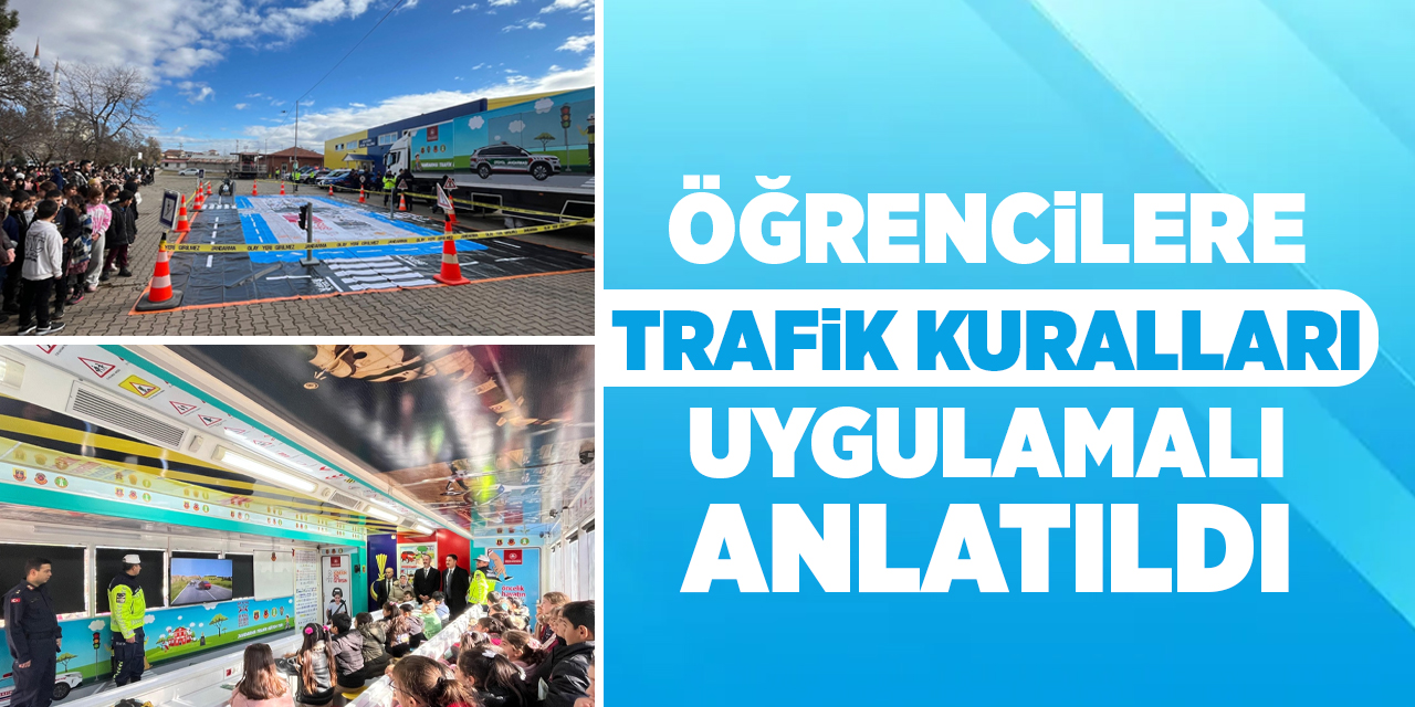 Öğrencilere trafik kuralları uygulamalı anlatıldı