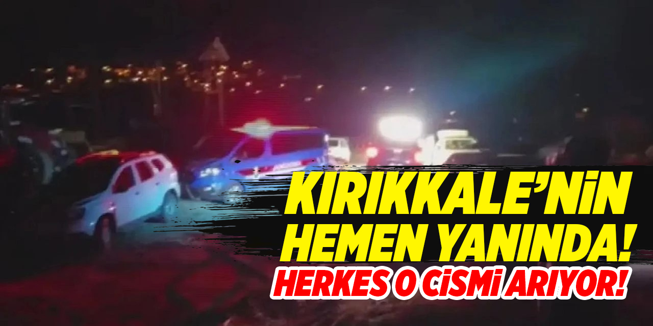Kırıkkale’nin hemen yanında! Herkes o cismi arıyor!