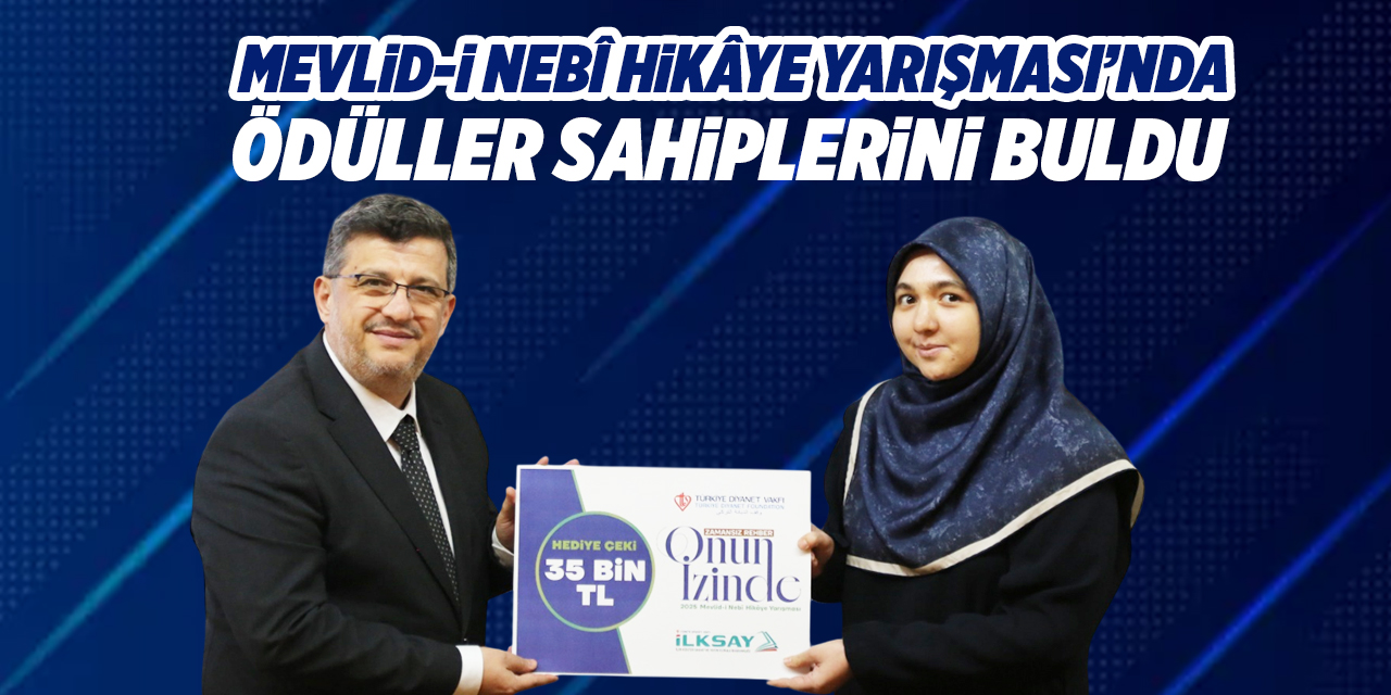 Mevlid-i Nebî Hikâye Yarışması’nda ödüller sahiplerini buldu