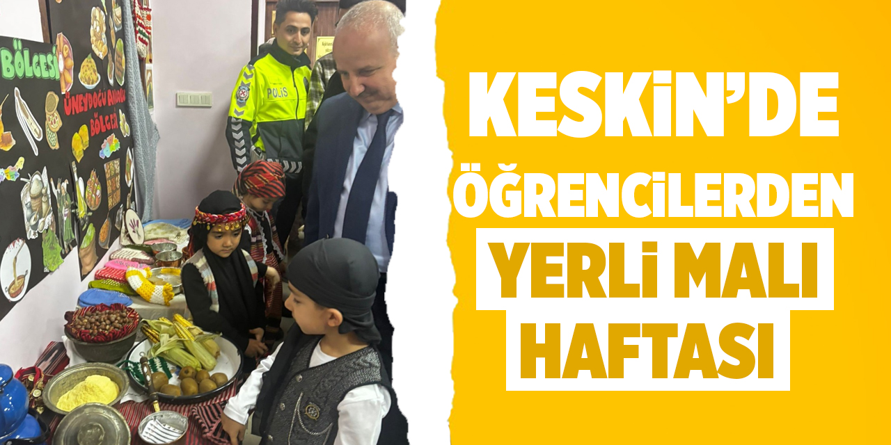 Keskin’de öğrencilerden Yerli Malı Haftası