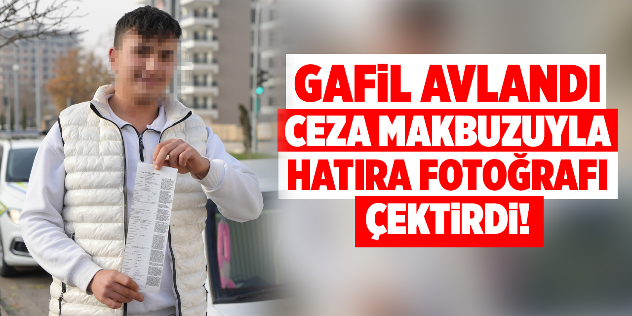 Gafil avlandı, ceza makbuzuyla hatıra fotoğrafı çektirdi!