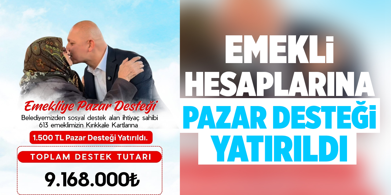 Kırıkkale Belediyesi, 689 emekliye pazar desteği