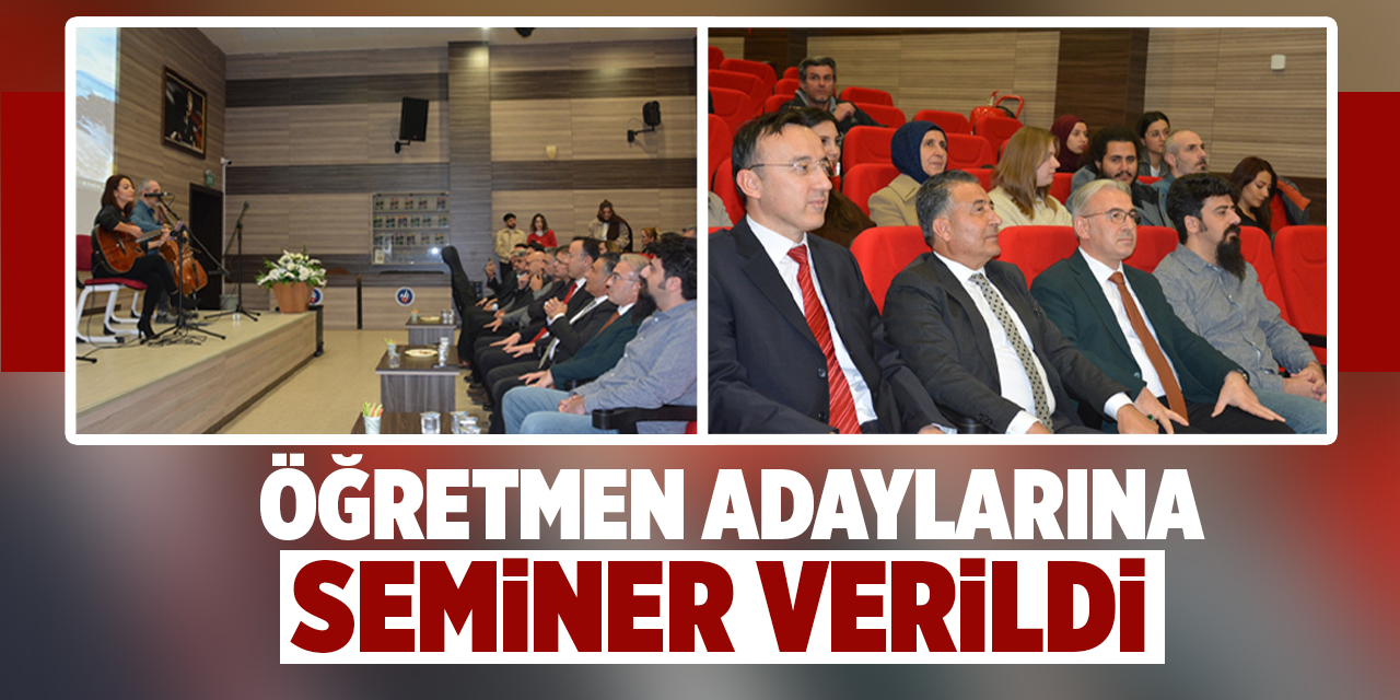 Öğretmen adaylarına seminer verildi