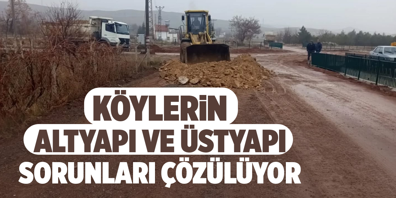 Köylerin altyapı ve üstyapı sorunları çözülüyor