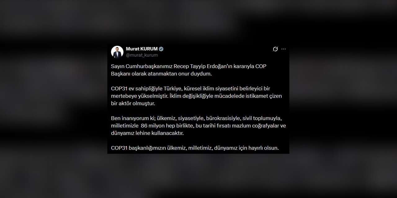 Bakan Kurum: "COP Başkanı olarak atanmaktan onur duydum"