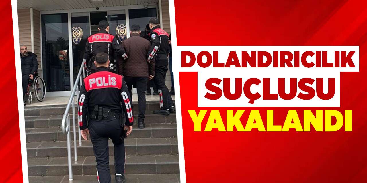 Dolandırıcılık suçlusu yakalandı