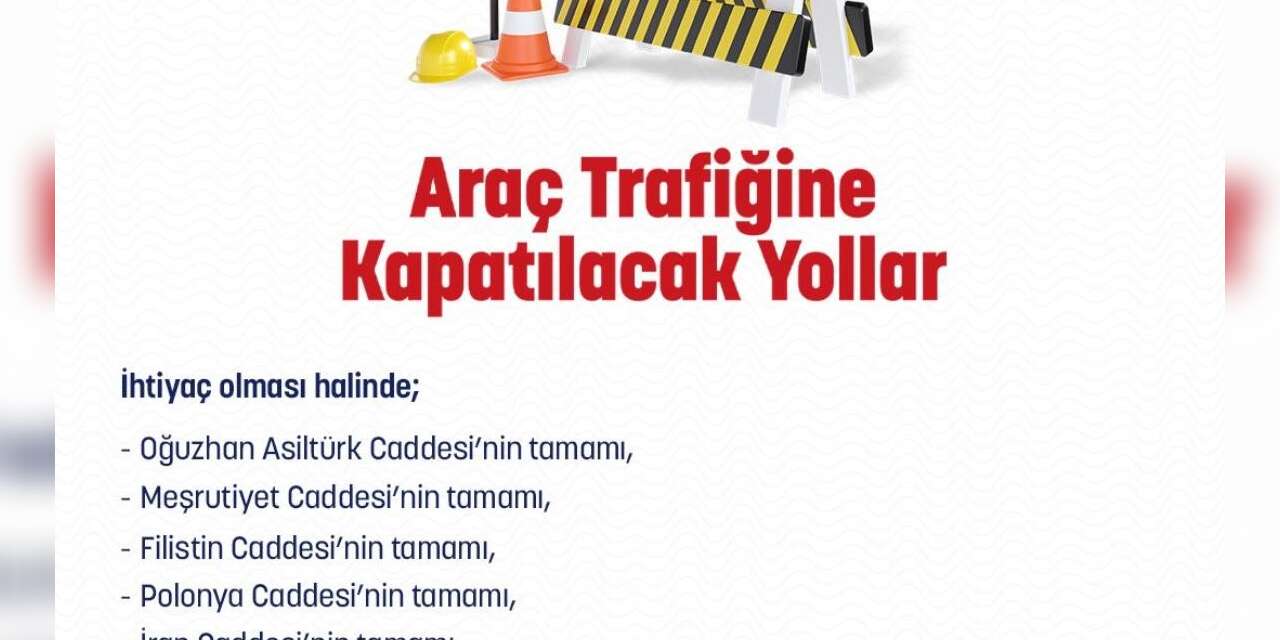 Ankara’da yılbaşı tedbirleri nedeniyle bazı yollar trafiğe kapatılacak