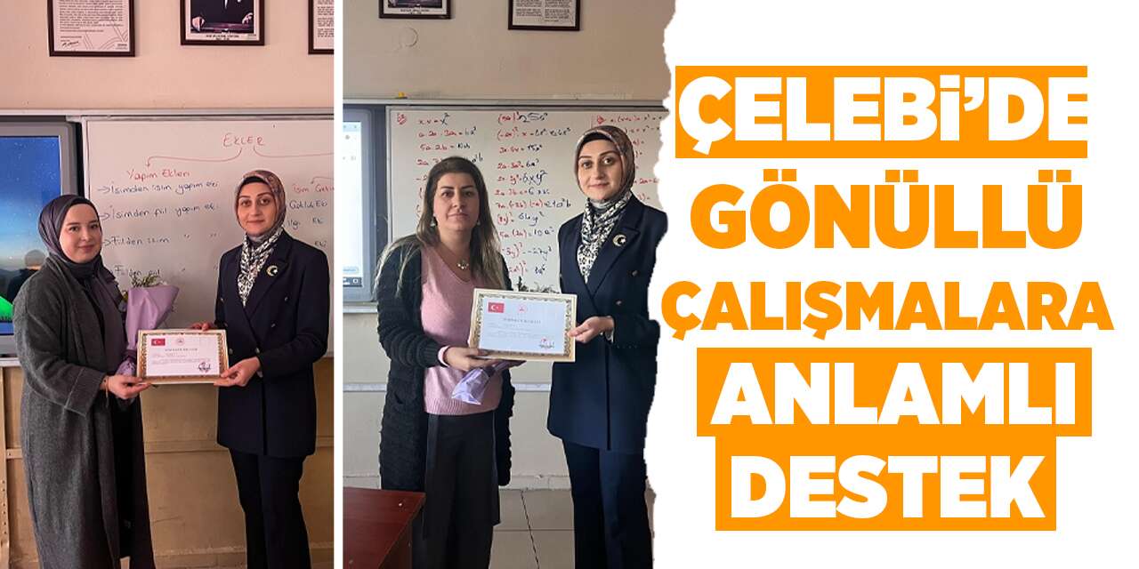 Çelebi’de gönüllü çalışmalara anlamlı destek