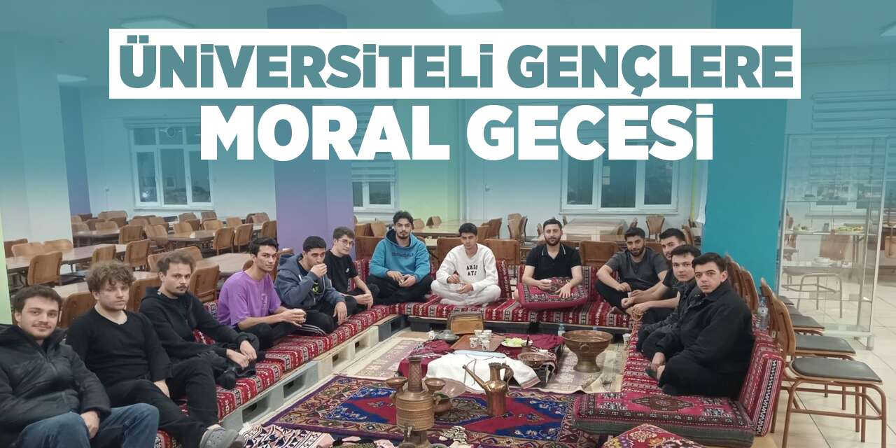 Üniversiteli gençlere moral gecesi