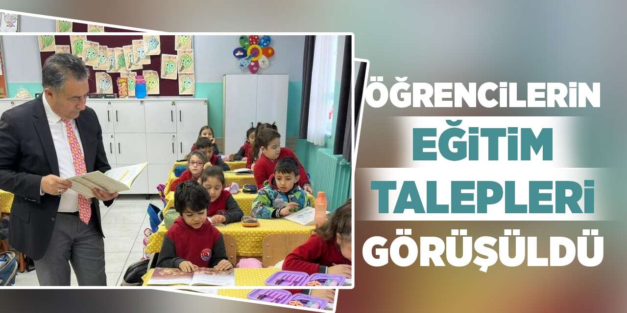 Öğrencilerin eğitim talepleri görüşüldü
