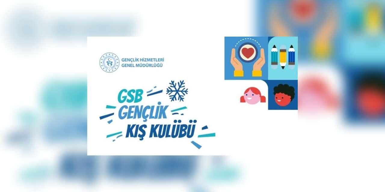 Yarıyıl tatilinde Gençlik Kış Kulübü Programı başlıyor